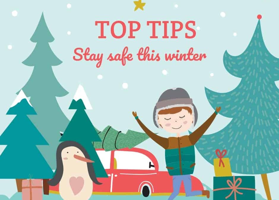 Top 5 Tips for Staying Safe This Winter